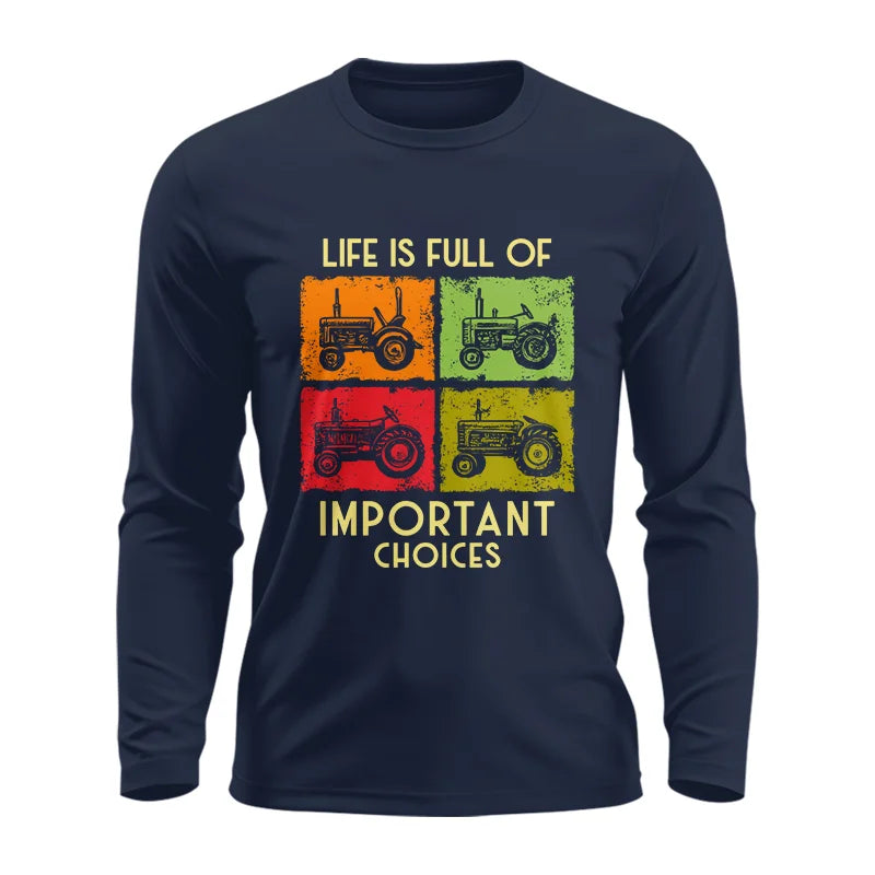 Life Is Full Of Important Choices 33 - Unisex Ultra Cotton Long Sleeve Tee