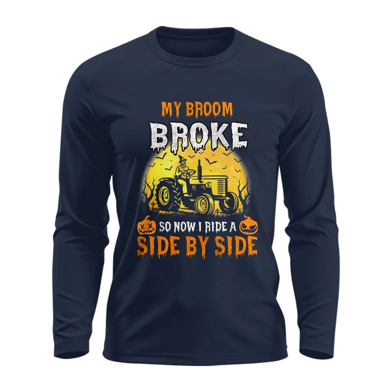 My Broom Broke_I Have A Tractor Halloween - Unisex Ultra Cotton Long Sleeve Tee