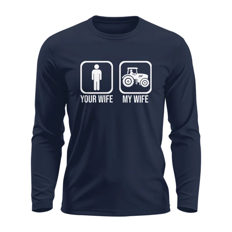 My Wife Is Cooler Than Yours Funny Farm Tractor 1 - Unisex Ultra Cotton Long Sleeve Tee