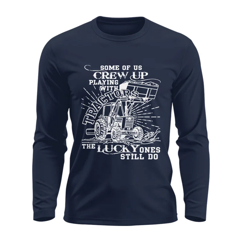 Some Of Us Grew Up Playing With Tractors 1 - Unisex Ultra Cotton Long Sleeve Tee