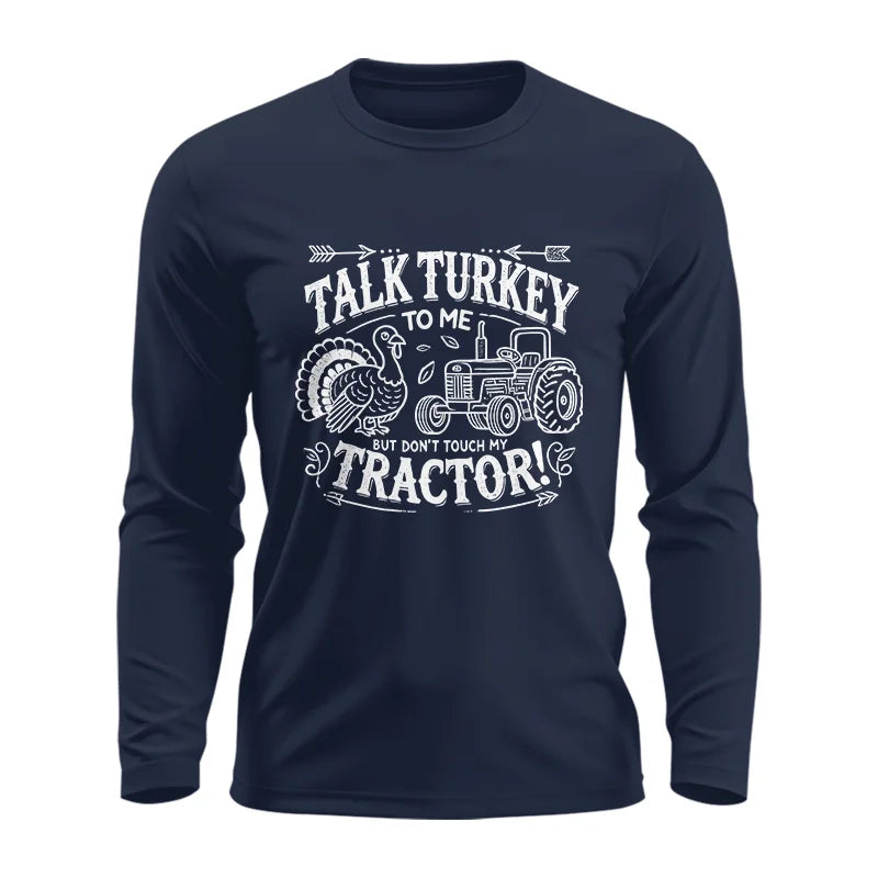 Talk Turkey to Me But Don’t Touch My Tractor 2 - Unisex Ultra Cotton Long Sleeve Tee