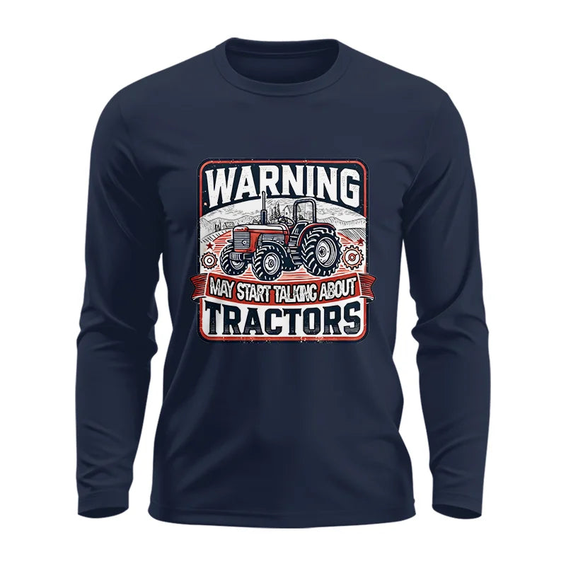 Warning May Start Talking About Tractors - Unisex Ultra Cotton Long Sleeve Tee