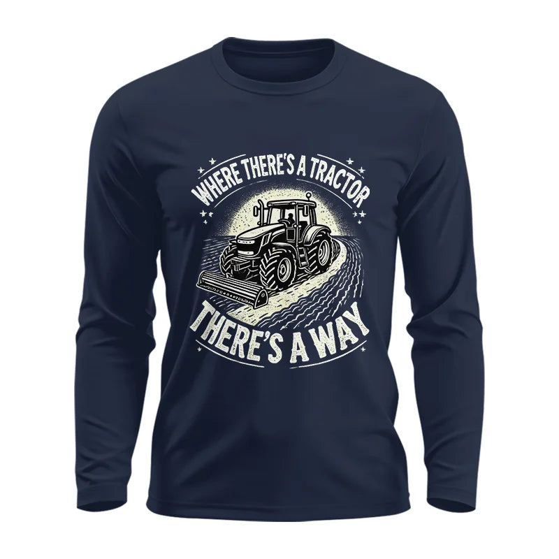 Where There's A Tractor There's A Way 1 - Unisex Ultra Cotton Long Sleeve Tee