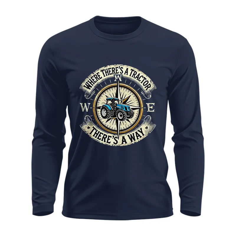 Where There's A Tractor There's A Way - Unisex Ultra Cotton Long Sleeve Tee