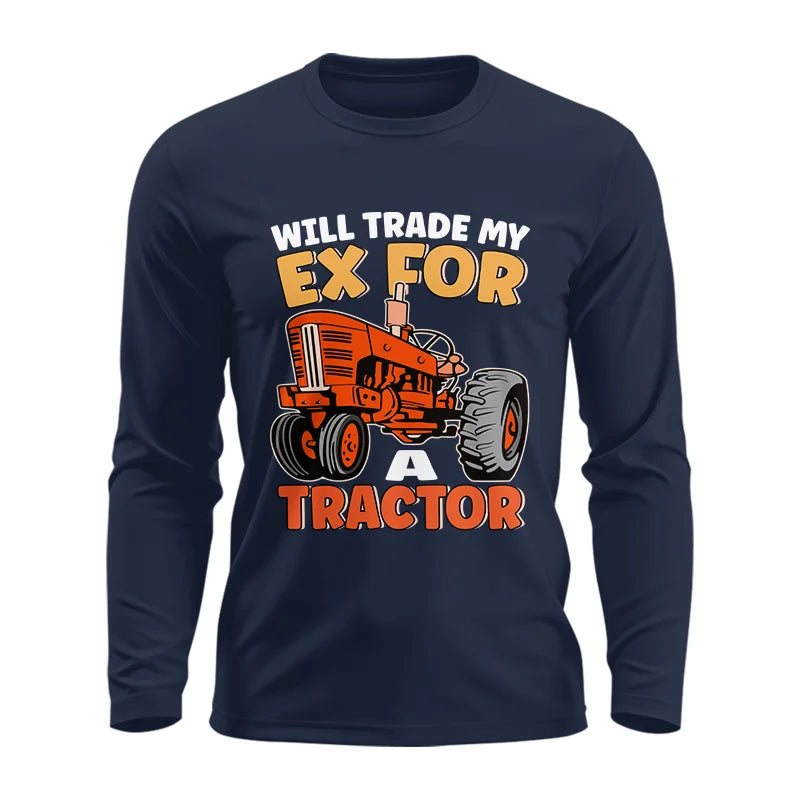 Image of Will Trade My Ex For Tractor - Unisex Ultra Cotton Long Sleeve Tee