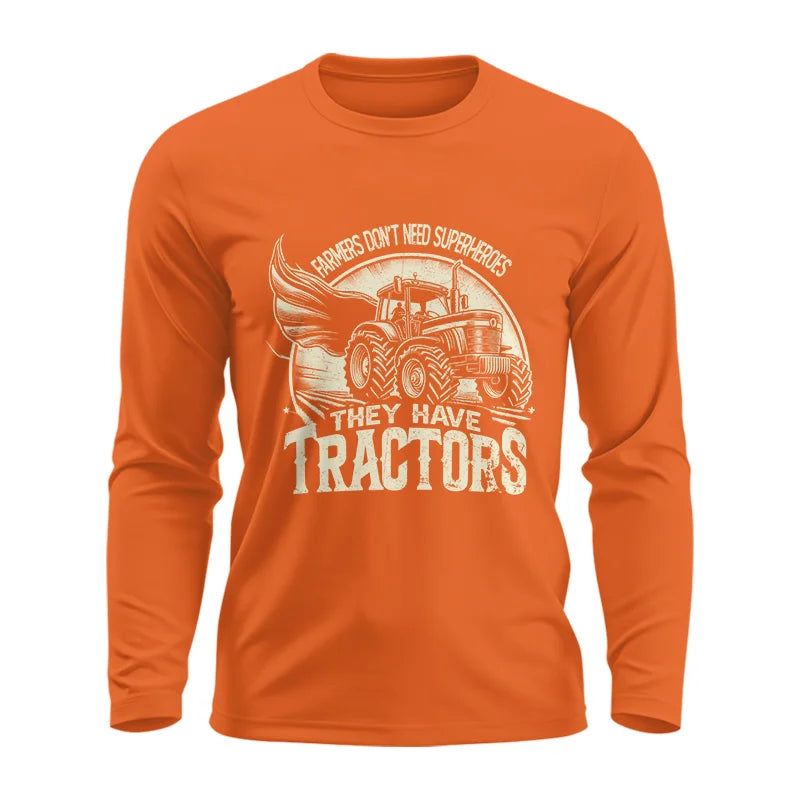 Farmers Don’t Need Superheroes They Have Tractors - Unisex Ultra Cotton Long Sleeve Tee