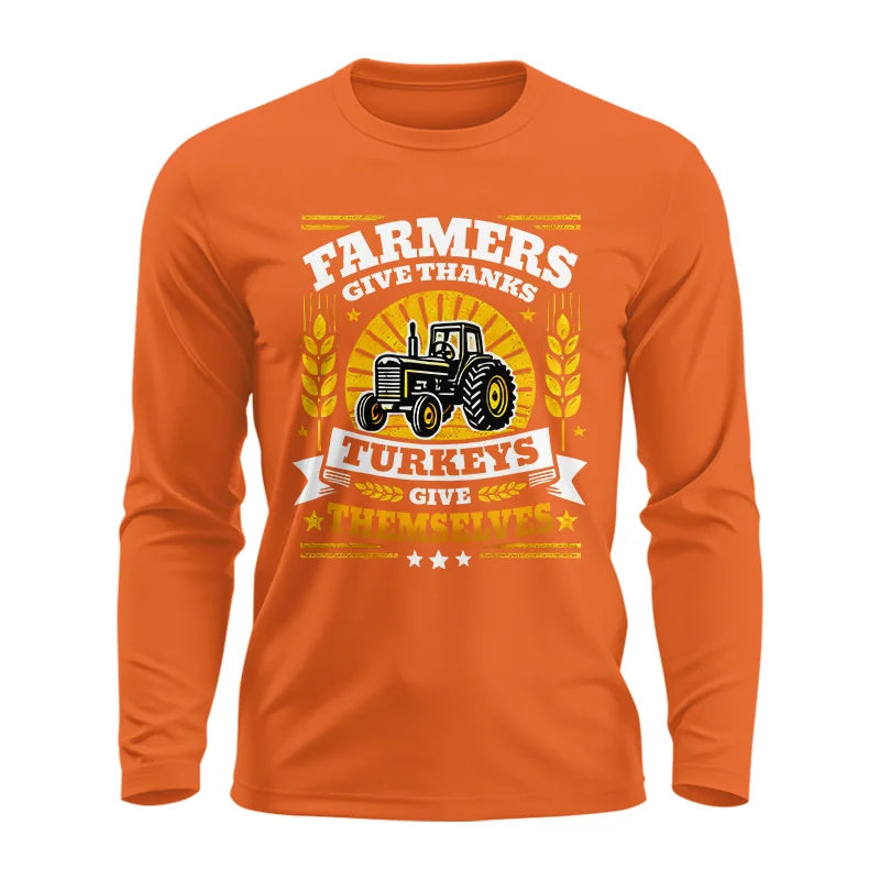 Image of Farmers Give Thanks Turkeys Give Themselves - Unisex Ultra Cotton Long Sleeve Tee