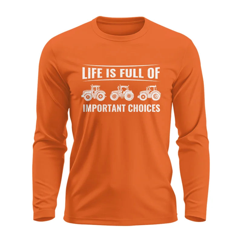 Life Is Full Of Important Choices 16 - Unisex Ultra Cotton Long Sleeve Tee