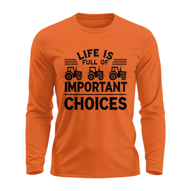 Image of Life Is Full Of Important Choices 25 - Unisex Ultra Cotton Long Sleeve Tee