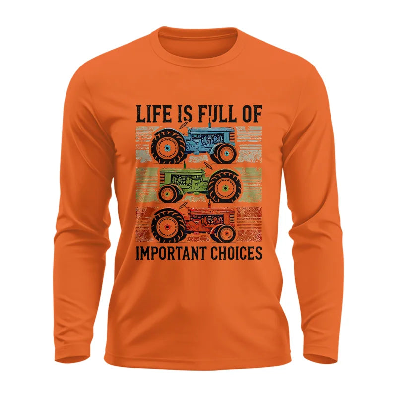 Life Is Full Of Important Choices 3 - Unisex Ultra Cotton Long Sleeve Tee