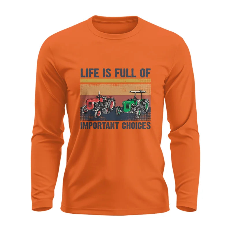 Life Is Full Of Important Choices 37 - Unisex Ultra Cotton Long Sleeve Tee