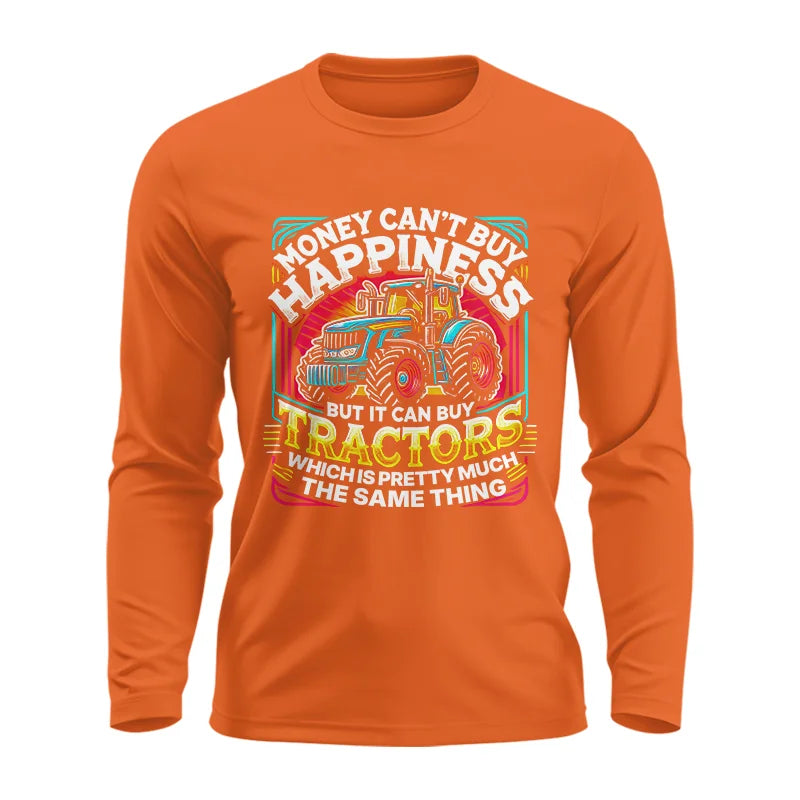 Money Can't Buy Happiness Can Buy Tractors - Unisex Ultra Cotton Long Sleeve Tee