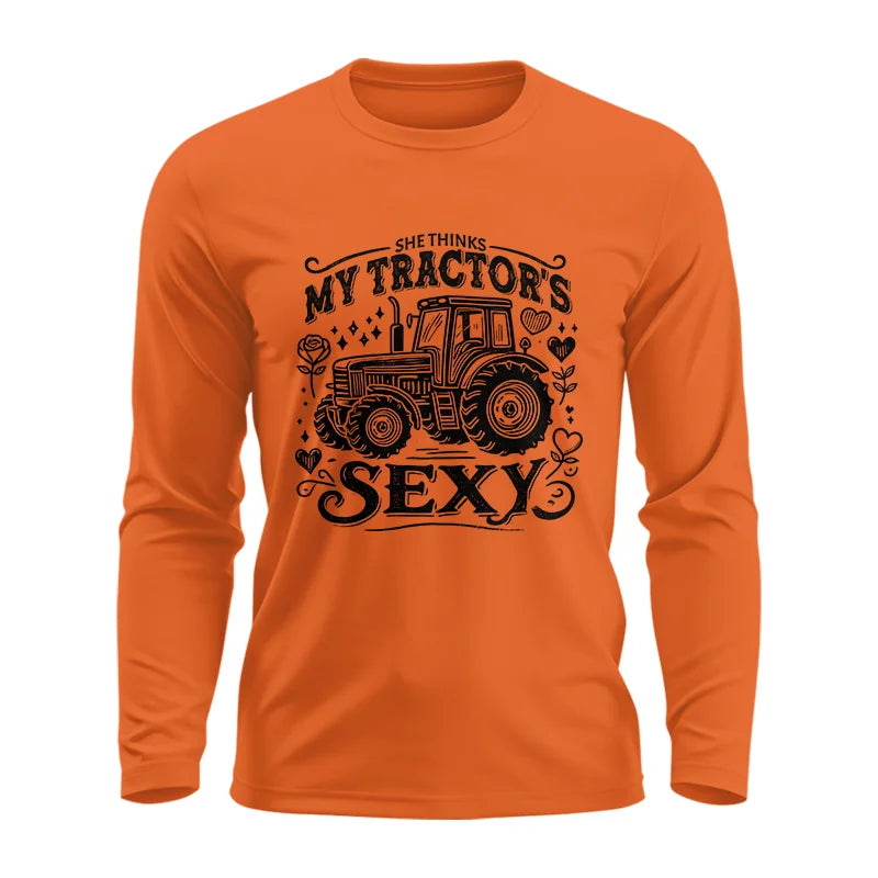 She Thinks My Tractor's Sexy - Unisex Ultra Cotton Long Sleeve Tee