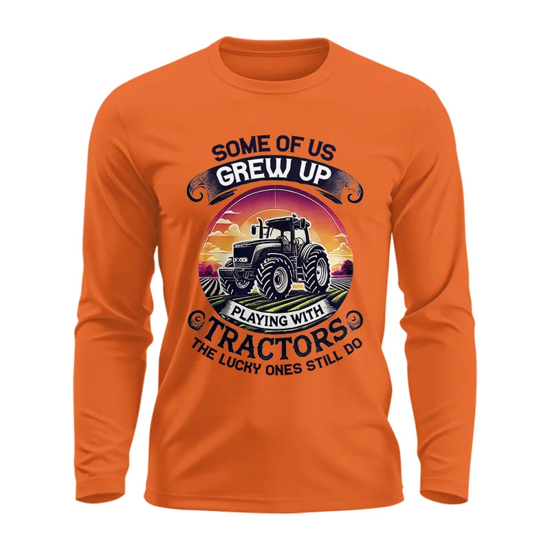 Some Of Us Grew Up Playing With Tractors 4 - Unisex Ultra Cotton Long Sleeve Tee