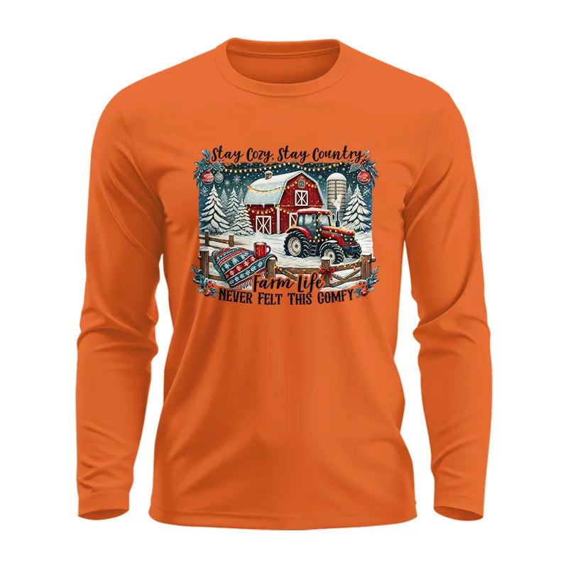 Stay Cozy_Stay Country_Farm Life Never Felt This Comfy 3 - Unisex Ultra Cotton Long Sleeve Tee