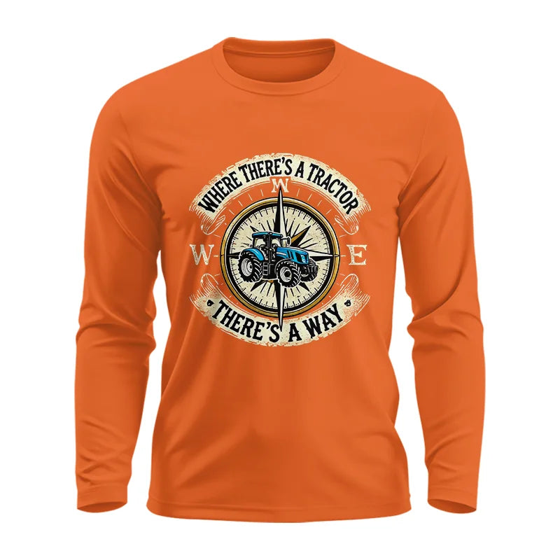 Where There's A Tractor There's A Way - Unisex Ultra Cotton Long Sleeve Tee