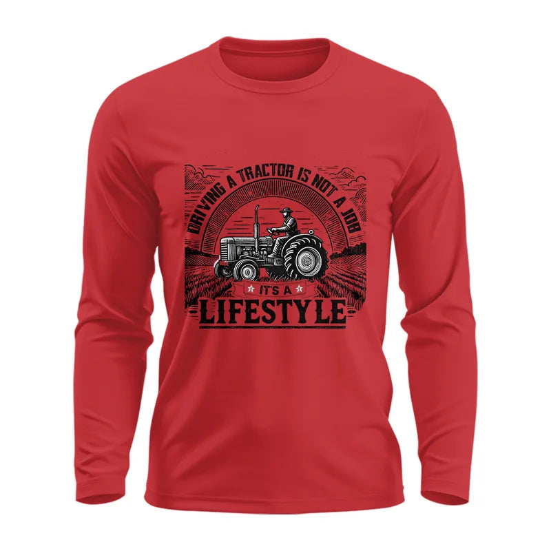 Driving A Tractor Not A Job A Lifestyle - Unisex Ultra Cotton Long Sleeve Tee