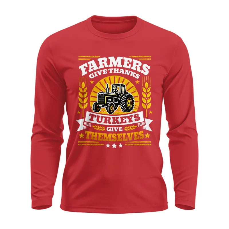 Image of Farmers Give Thanks Turkeys Give Themselves - Unisex Ultra Cotton Long Sleeve Tee