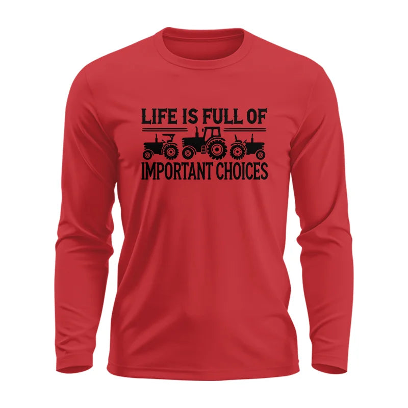 Image of Life Is Full Of Important Choices 24 - Unisex Ultra Cotton Long Sleeve Tee