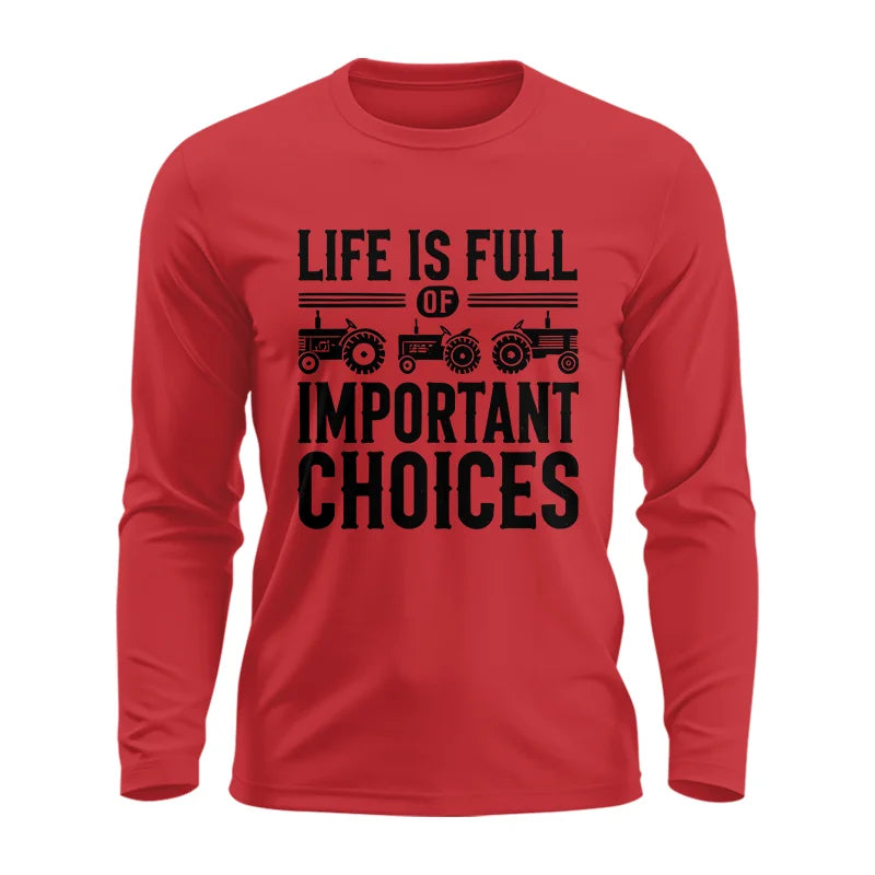 Life Is Full Of Important Choices 26 - Unisex Ultra Cotton Long Sleeve Tee