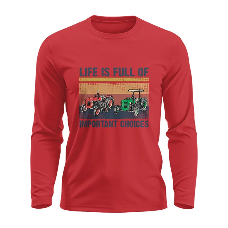 Life Is Full Of Important Choices 37 - Unisex Ultra Cotton Long Sleeve Tee