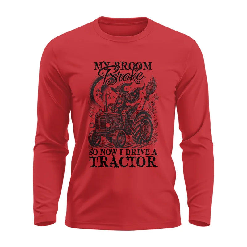 Image of My Broom Broke So Now I Drive A Tractor - Unisex Ultra Cotton Long Sleeve Tee