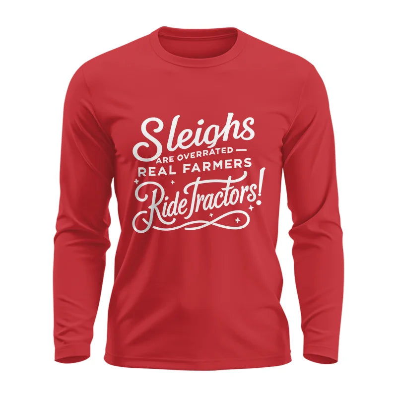 Image of Sleighs Are Overrated_Real Farmers Ride Tractors! - Unisex Ultra Cotton Long Sleeve Tee