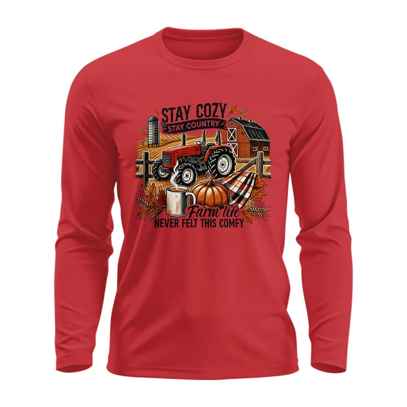 Stay Cozy_Stay Country_Farm Life Never Felt This Comfy - Unisex Ultra Cotton Long Sleeve Tee