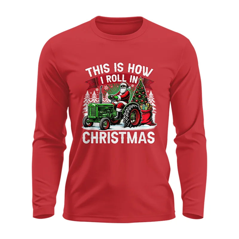 This Is How I Roll In Christmas - Unisex Ultra Cotton Long Sleeve Tee