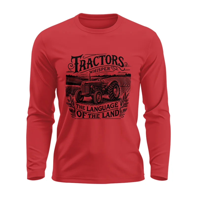 Tractors Whisper The Language Of The Land 1 - Unisex Ultra Cotton Long Sleeve Tee