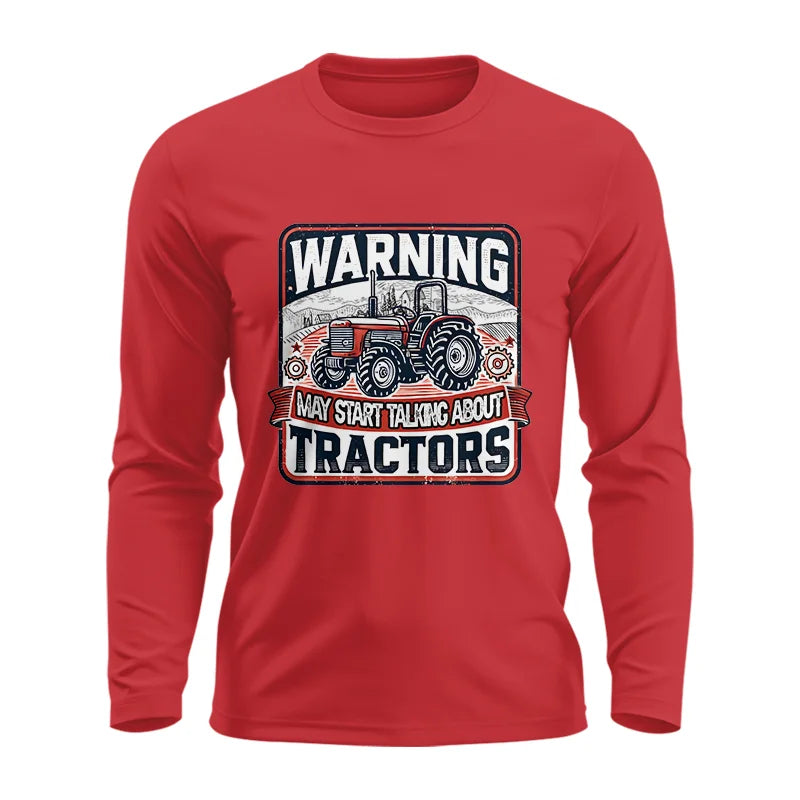 Warning May Start Talking About Tractors - Unisex Ultra Cotton Long Sleeve Tee