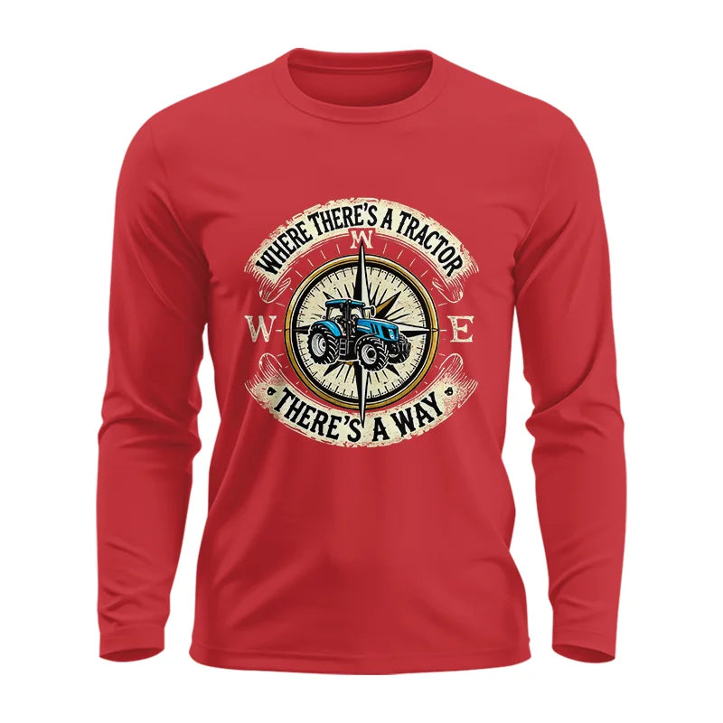 Where There's A Tractor There's A Way - Unisex Ultra Cotton Long Sleeve Tee