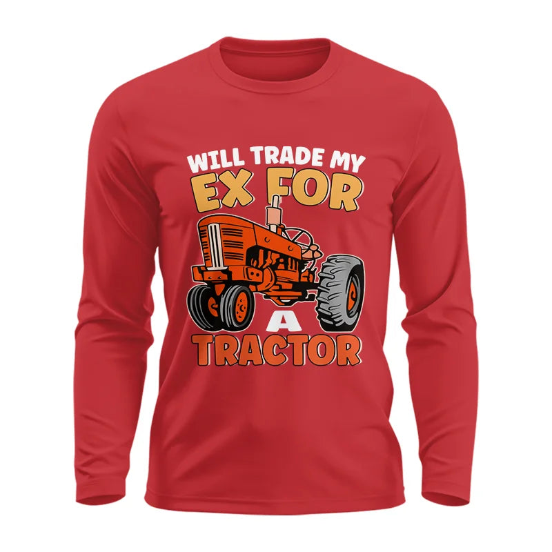 Image of Will Trade My Ex For Tractor - Unisex Ultra Cotton Long Sleeve Tee