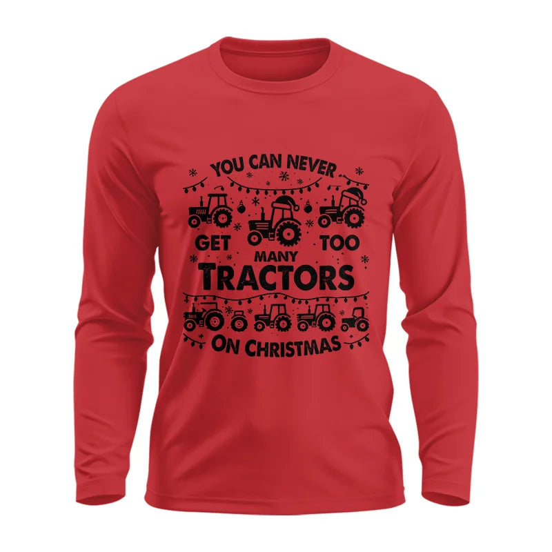 Image of You Can Never Get Too Many Tractors On Christmas - Unisex Ultra Cotton Long Sleeve Tee