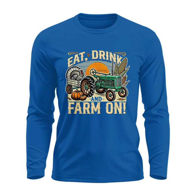 Eat Drink and Farm On - Unisex Ultra Cotton Long Sleeve Tee