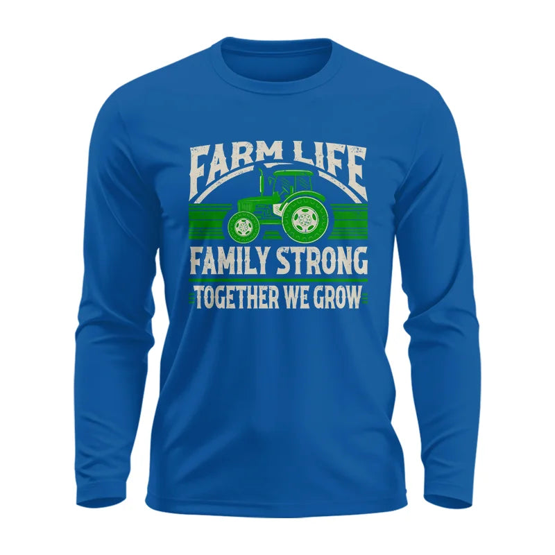 Farm life Family Strong_Together We grow - Unisex Ultra Cotton Long Sleeve Tee