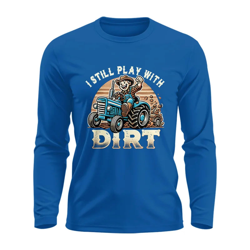 Image of I Still Play With Dirt 2 - Unisex Ultra Cotton Long Sleeve Tee