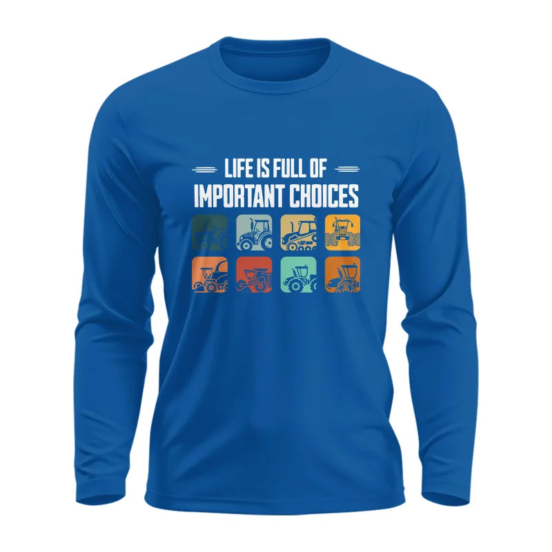 Life Is Full Important Choices 36 - Unisex Ultra Cotton Long Sleeve Tee