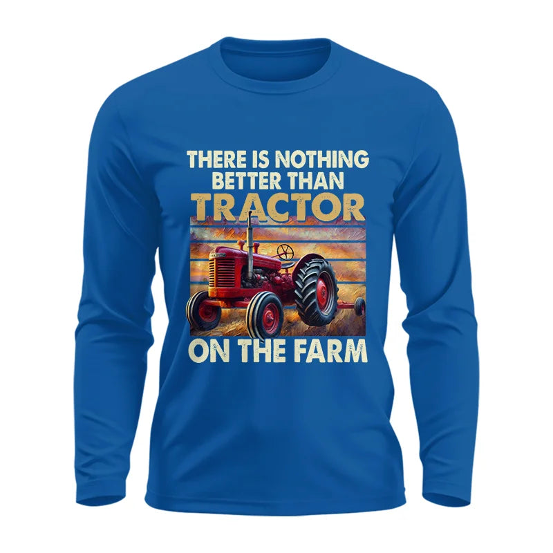 Image of There Is Nothing Better Than Tractor On The Farm 1 - Unisex Ultra Cotton Long Sleeve Tee