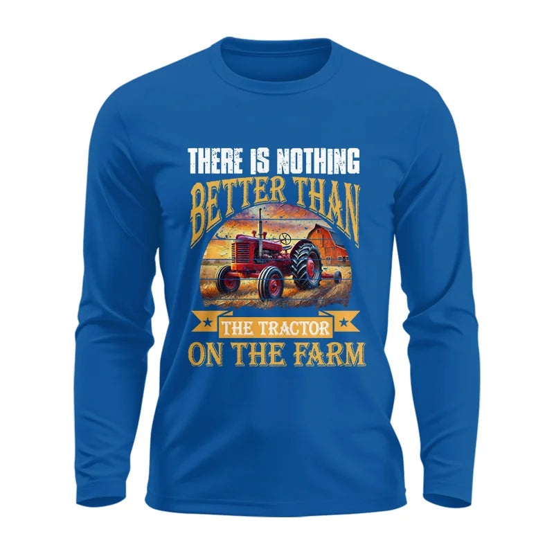 Image of There Is Nothing Better Than Tractor On The Farm 2 - Unisex Ultra Cotton Long Sleeve Tee