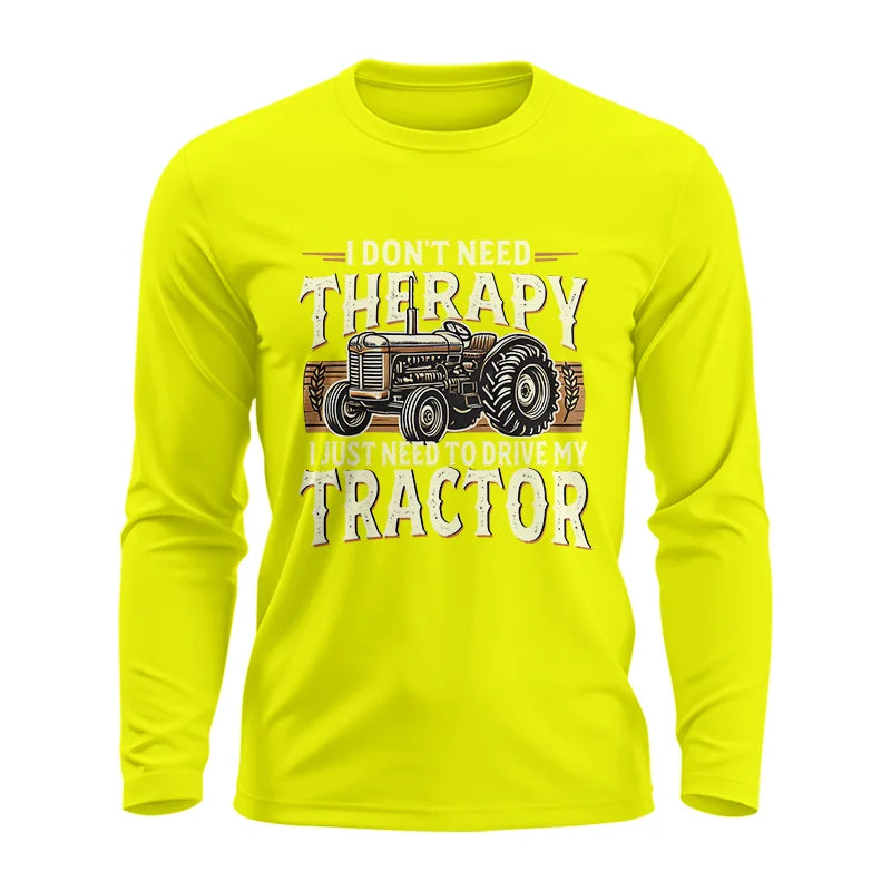 Image of Don't Need Therapy Need To Drive My Tractor - Unisex Ultra Cotton Long Sleeve Tee