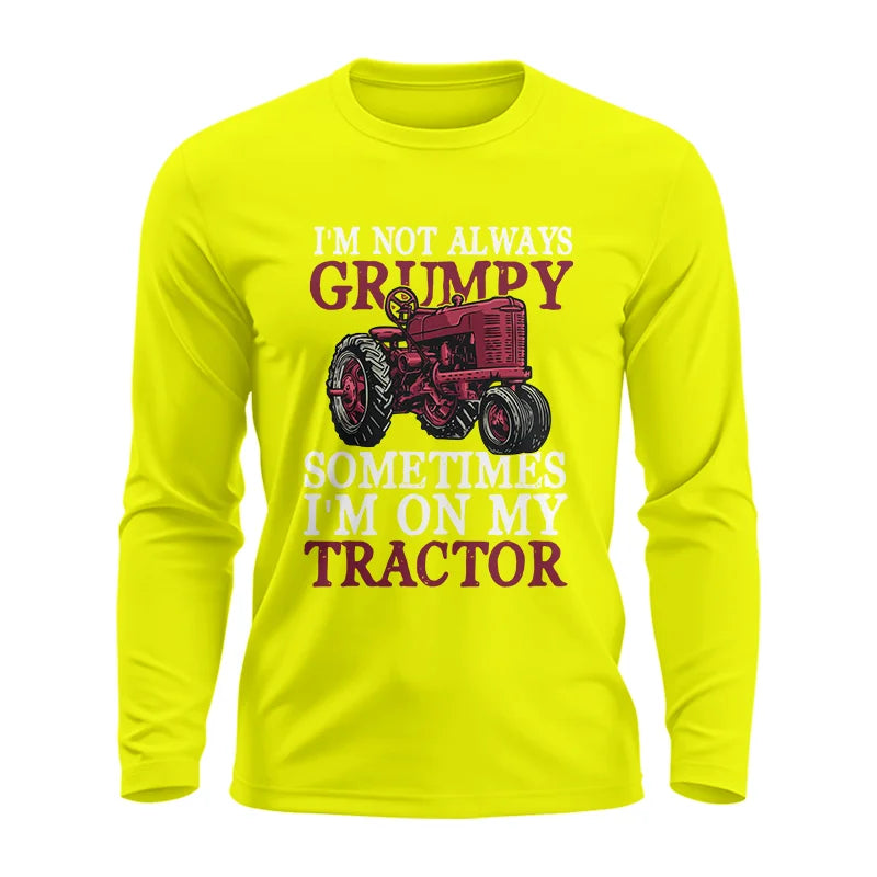 I'm Not Always Grumpy - Unisex Ultra Cotton Long Sleeve Tee