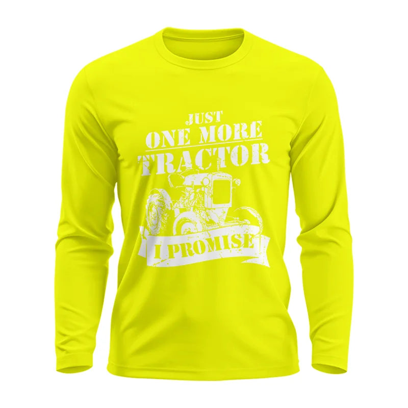 Just One More Tractor I Promise Farmers Farming Farm - Unisex Ultra Cotton Long Sleeve Tee