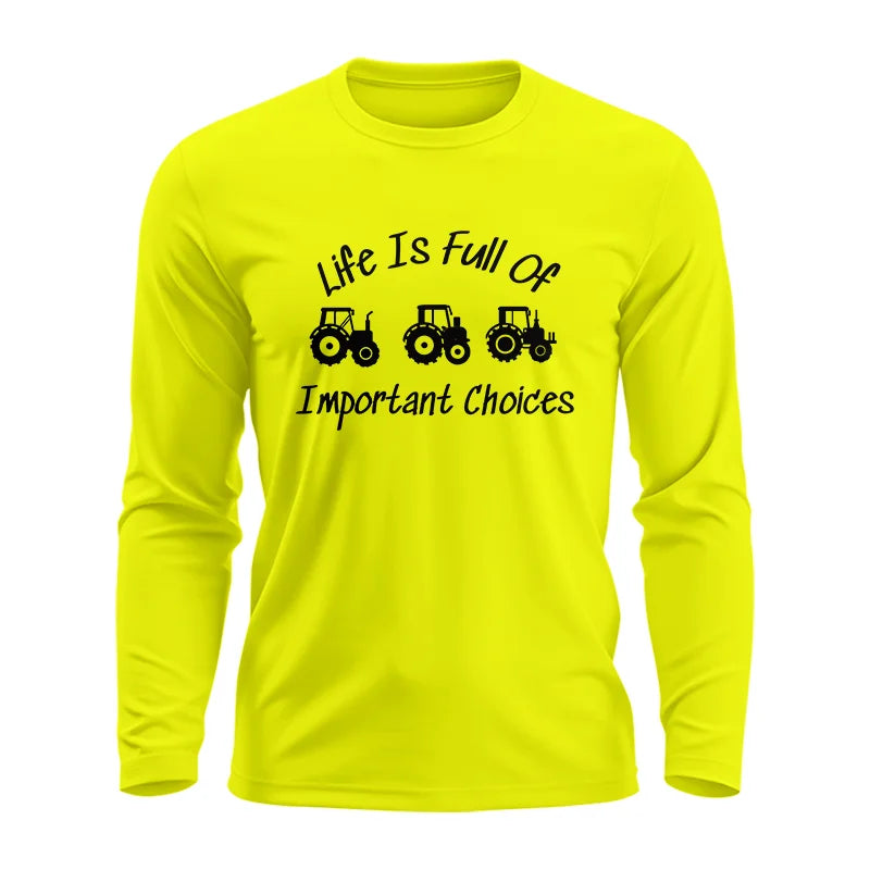 Life Is Full Of Important Choices 15 - Unisex Ultra Cotton Long Sleeve Tee