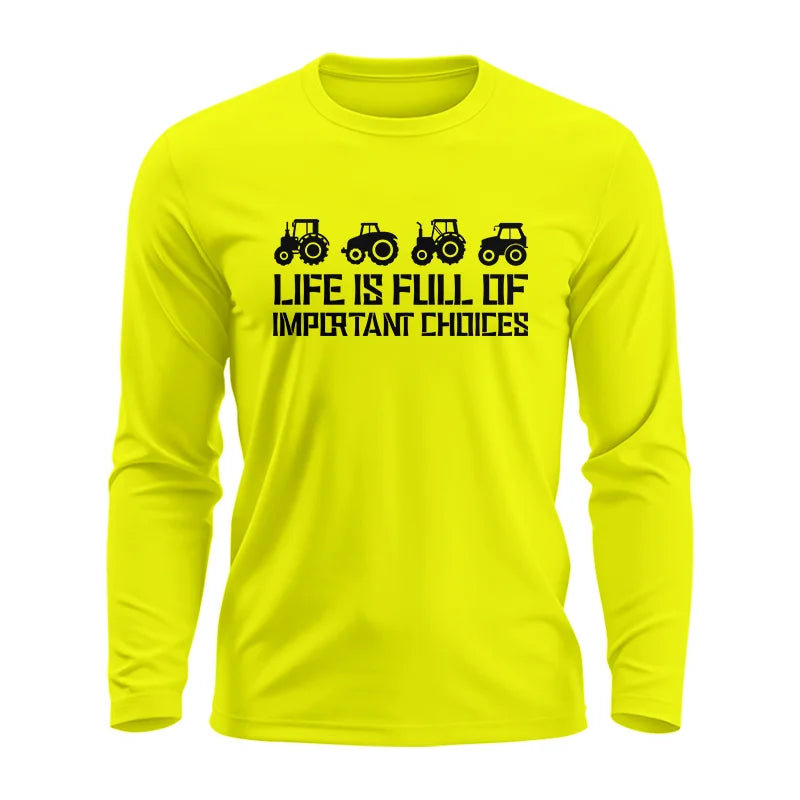 Life Is Full Of Important Choices 20 - Unisex Ultra Cotton Long Sleeve Tee