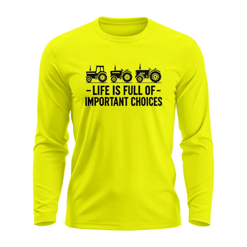 Life Is Full Of Important Choices 21 - Unisex Ultra Cotton Long Sleeve Tee