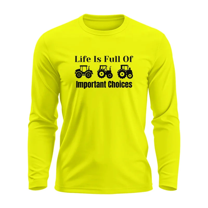 Life Is Full Of Important Choices 22 - Unisex Ultra Cotton Long Sleeve Tee