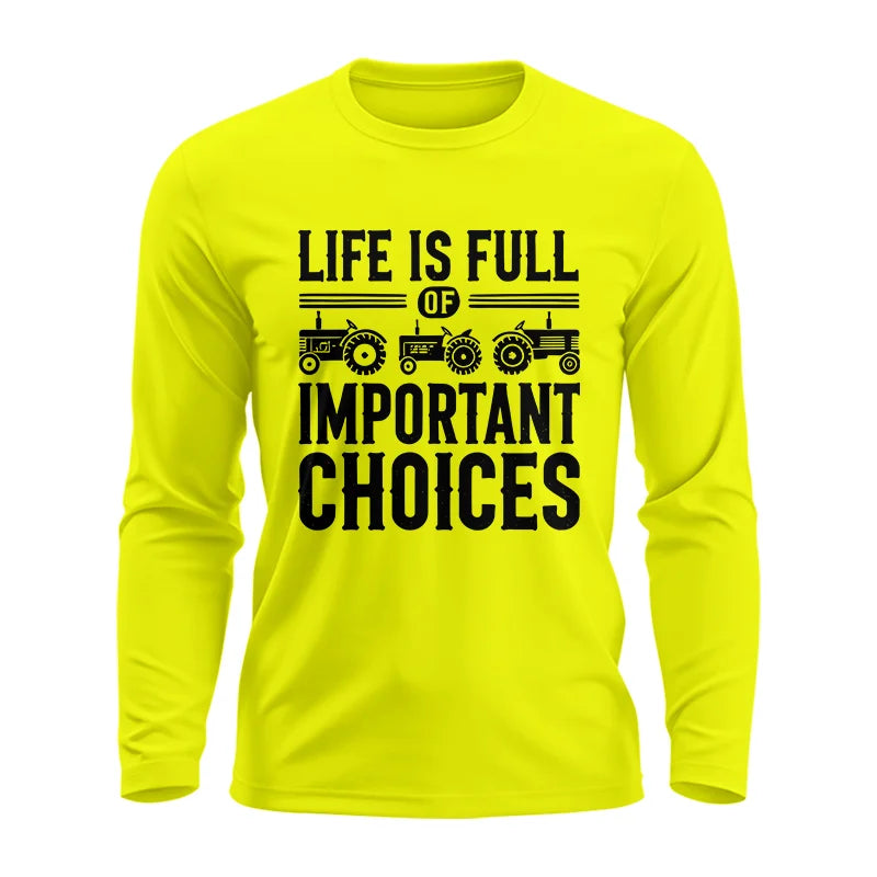 Life Is Full Of Important Choices 26 - Unisex Ultra Cotton Long Sleeve Tee