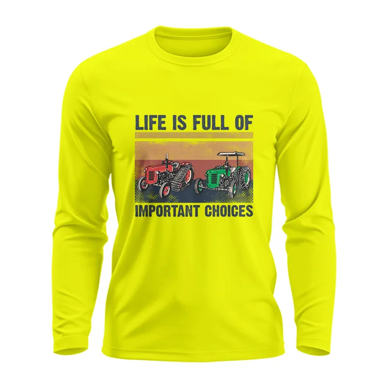 Life Is Full Of Important Choices 37 - Unisex Ultra Cotton Long Sleeve Tee