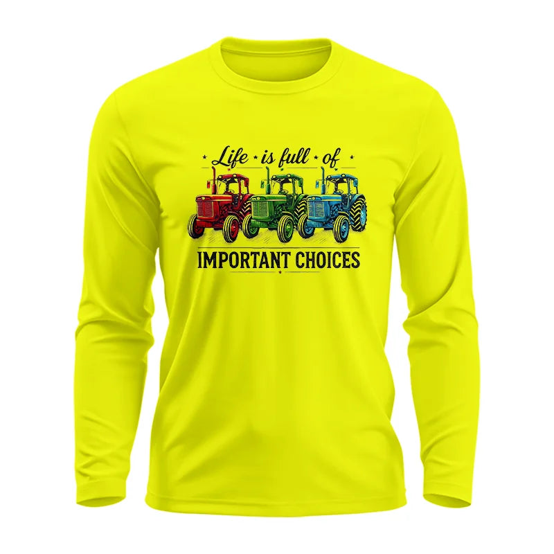 Life Is Full Of Important Choices 6 - Unisex Ultra Cotton Long Sleeve Tee